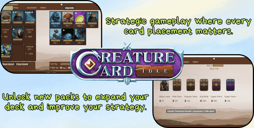 A promotional image for Creature Card Idle, featuring two gameplay screenshots. The top-left shows a card placement grid with various monster cards and upgrade options. The bottom-right displays a card pack shop with different purchase tiers like Mini Pack and Super Pack. Green text highlights: “Strategic gameplay where every card placement matters” and “Unlock new packs to expand your deck and improve your strategy.” The center features the stylized Creature Card Idle logo with a fantasy-themed design.