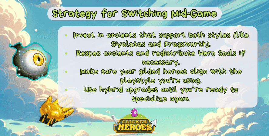 A Clicker Heroes strategy guide image titled "Strategy for Switching Mid-Game." It lists tips for changing playstyles during gameplay: invest in ancients that support both styles (like Siyalatas and Fragsworth), respec ancients and redistribute Hero Souls if needed, align gilded heroes with your current playstyle, and use hybrid upgrades until ready to specialize again. The background features a colorful sky with clouds and the Clicker Heroes logo at the bottom.