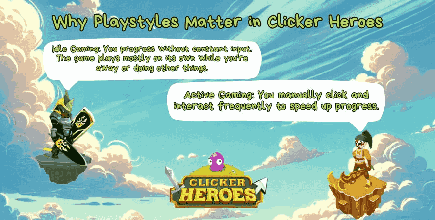 A visual comparison of Idle Gaming and Active Gaming in Clicker Heroes. The left shows a dark-armored character with a caption: "Idle Gaming: You progress without constant input. The game plays mostly on its own while you're away or doing other things." The right shows a warrior on a throne with a caption: "Active Gaming: You manually click and interact frequently to speed up progress." The title reads “Why Playstyles Matter in Clicker Heroes” above the game’s logo.