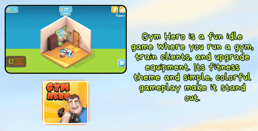 An infographic for Gym Hero displays a colorful gym room with workout equipment and a cartoon trainer. The text describes it as an idle game where players manage a gym, train clients, and upgrade gear. The game’s bright and fun logo featuring a muscular trainer is shown below.