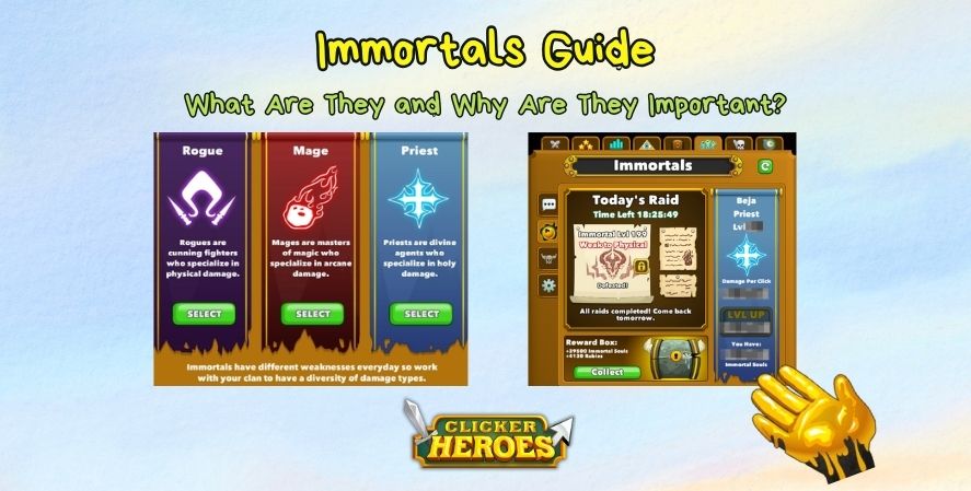 Clicker Heroes Immortals guide screen explaining what Immortals are and why they are important for clan raids.