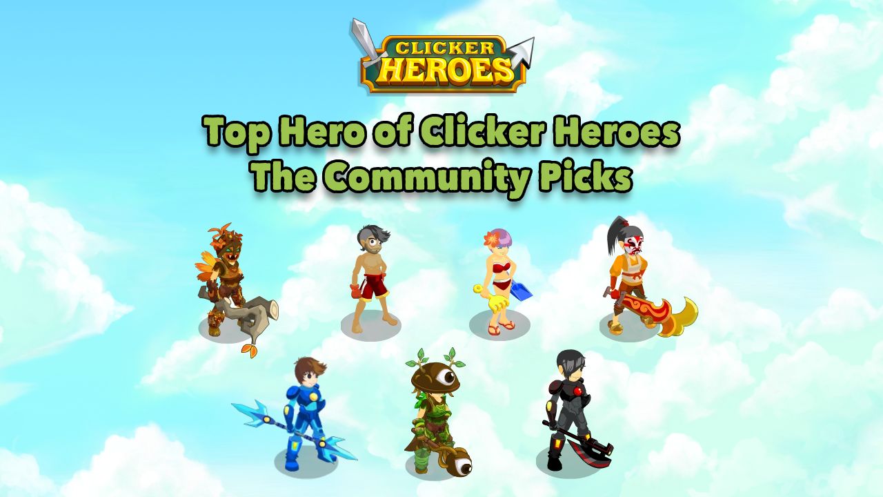 Top Hero of Clicker Heroes The Community Picks